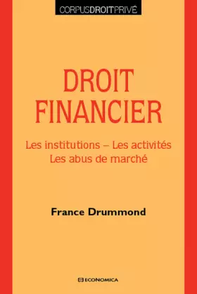 Couverture du produit · Droit financier : Les institutions, les activités, les abus de marché