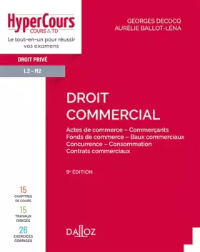 Couverture du produit · Droit commercial. 9e éd. - Actes de commerce - Commerçants - Fonds de commerce - Baux commerciaux -