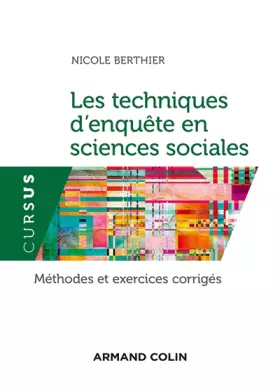 Couverture du produit · Les techniques d'enquête en sciences sociales - 4e éd. - Méthodes et exercices corrigés: Méthodes et exercices corrigés