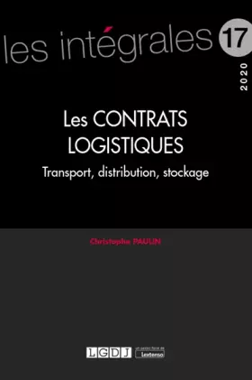 Couverture du produit · Les contrats logistiques: Transport, distribution, stockage (2020) (Volume 17)