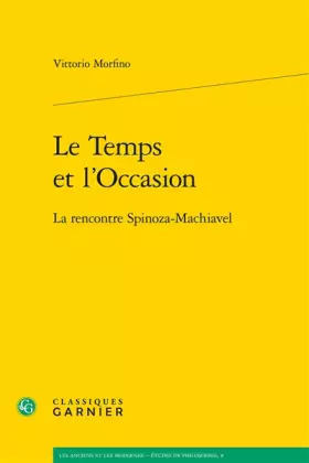 Couverture du produit · Le Temps et l'Occasion: La rencontre Spinoza-Machiavel