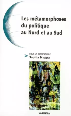Couverture du produit · Les métamorphoses du politique au Nord et au Sud