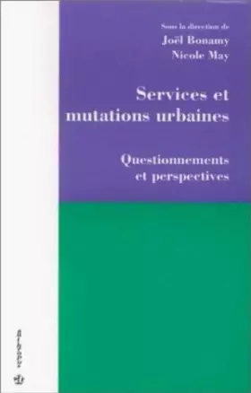 Couverture du produit · Services et mutations urbaines - Questionnements et perspectives