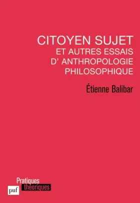 Couverture du produit · Citoyen sujet et autres essais d'anthropologie philosophique