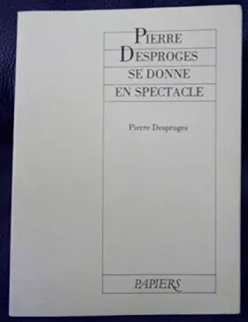 Couverture du produit · Pierre desproges se donne en spectacle