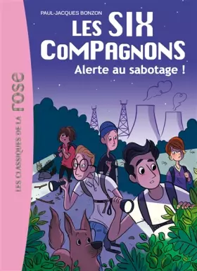 Couverture du produit · Les Six Compagnons, Tome 2 : Alerte au sabotage !