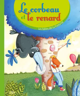 Couverture du produit · Les fables de la Fontaine: Le corbeau et le renard - Dès 3 ans