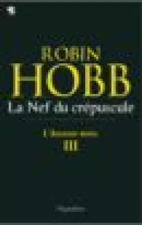 Couverture du produit · L'Assassin royal, tome 3 : La Nef du crépuscule