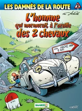 Couverture du produit · Les damnés de la route, tome 2 : L'homme qui murmurait à l'oreille des 2 chevaux
