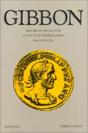 Couverture du produit · Histoire du déclin et de la chute de l'Empire romain : Rome de 96 à 582