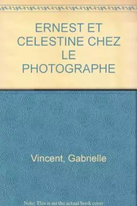 Couverture du produit · Ernest et Célestine chez le photographe (Les Albums Duculot)