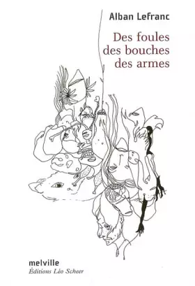Couverture du produit · Des foules, des bouches, des armes
