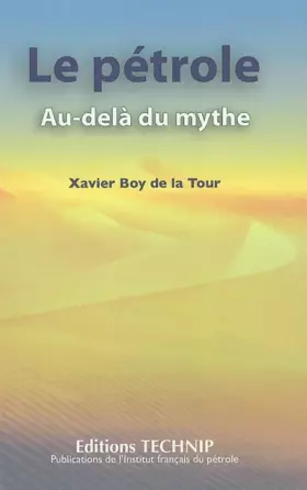 Couverture du produit · Le pétrole : Au-delà du mythe