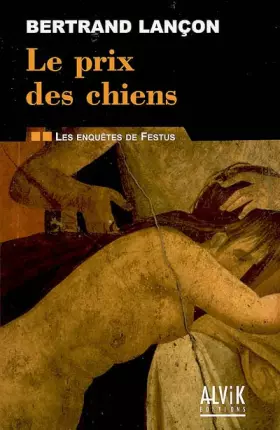 Couverture du produit · Les enquêtes de Festus, Tome 2 : Le prix des chiens