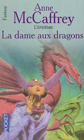 Couverture du produit · La Ballade de Pern, L'Epidémie : La dame aux dragons : L'épidémie Tome 1