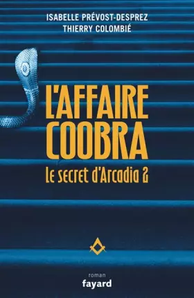 Couverture du produit · Le secret d'Arcadia, Tome 2 : L'affaire Coobra