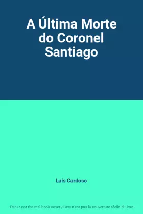Couverture du produit · A Última Morte do Coronel Santiago