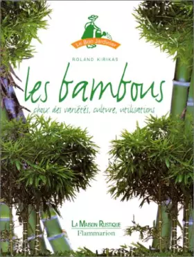 Couverture du produit · Bambous : choix des variétés culture, utilisations