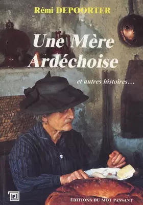 Couverture du produit · Une mère ardéchoise : et autres histoires du Vivarais