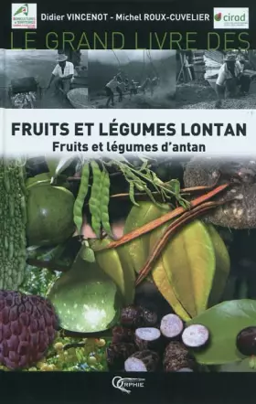 Couverture du produit · Le grand livre des fruits et légumes lontan : Fruits et légumes d'antan