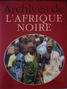 Couverture du produit · Archives de l'Afrique noire