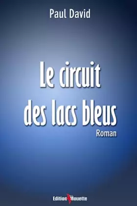 Couverture du produit · Le Circuit des Lacs Bleus