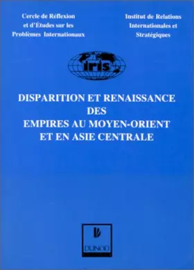 Couverture du produit · Disparition et renaissance des empires au Moyen-Orient et en Asie Centrale