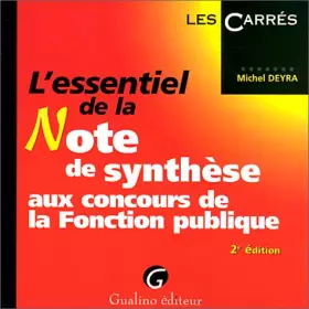 Couverture du produit · L'Essentiel de la note de synthèse aux concours de la fonction publique