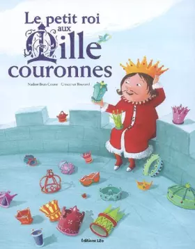Couverture du produit · Le Petit Roi aux 1000 Couronnes (galette, paillettes, partage) / Album Grand Format - Dès 4 ans