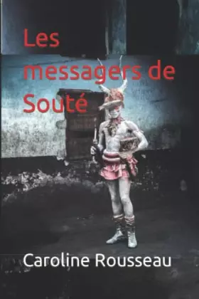 Couverture du produit · Les messagers de Souté (French Edition)