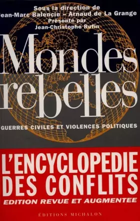 Couverture du produit · Mondes rebelles : L'Encyclopédie des conflits