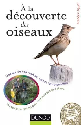 Couverture du produit · A la découverte des oiseaux - Oiseaux de nos régions, sachez les reconnaître: Oiseaux de nos régions, sachez les reconnaître