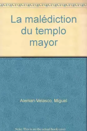Couverture du produit · La malédiction du Templo Mayor