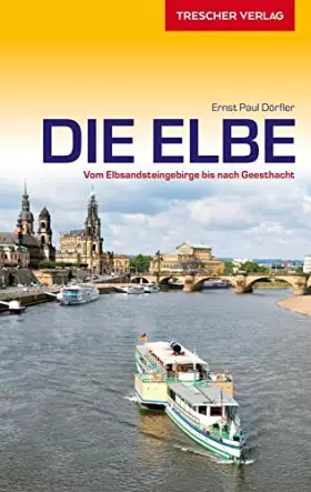 Couverture du produit · TRESCHER Reiseführer Elbe: Vom Elbsandsteingebirge bis nach Geesthacht