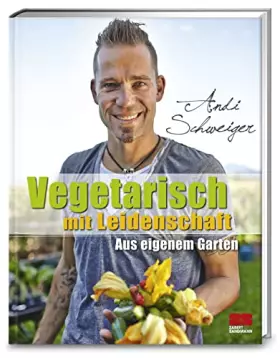 Couverture du produit · Vegetarisch mit Leidenschaft: Aus eigenem Garten