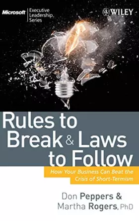 Couverture du produit · Rules to Break and Laws to Follow: How Your Business Can Beat the Crisis of Short-Termism