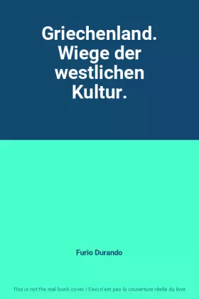 Couverture du produit · Griechenland. Wiege der westlichen Kultur.