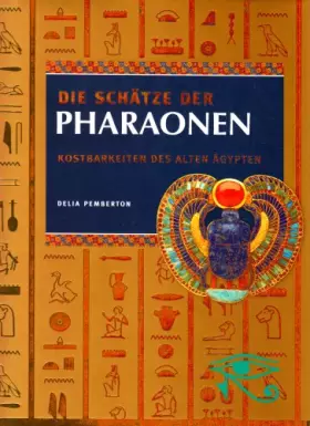 Couverture du produit · Die Schätze der Pharaonen: Kostbarkeiten des alten Ägypten