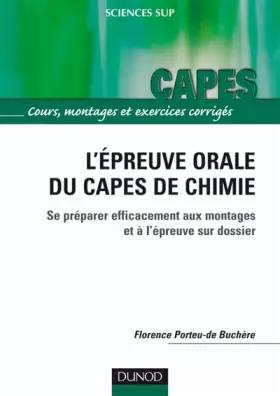 Couverture du produit · Capes/Agreg de chimie - L'épreuve orale du capes de chimie - Se préparer efficacement aux montages et à l'épreuve sur dossier