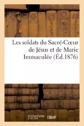 Couverture du produit · Les soldats du Sacré-Coeur de Jésus et de Marie Immaculée