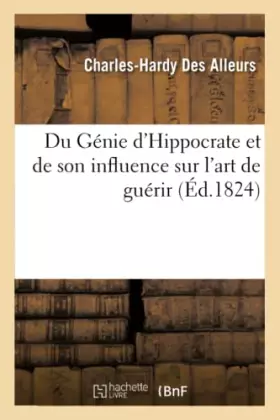 Couverture du produit · Du Génie d'Hippocrate et de son influence sur l'art de guérir