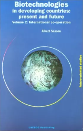 Couverture du produit · Biotechnologies In Developing Countries, Present And Future. Volume 2, international coopération
