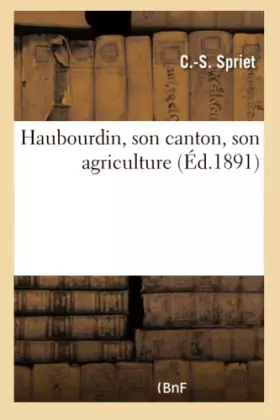 Couverture du produit · Haubourdin, son canton, son agriculture