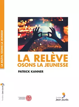Couverture du produit · La relève. Osons la jeunesse