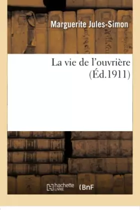 Couverture du produit · La vie de l'ouvrière