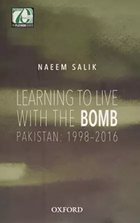 Couverture du produit · Learning to Live with the Bomb: Pakistan: 1998-2016