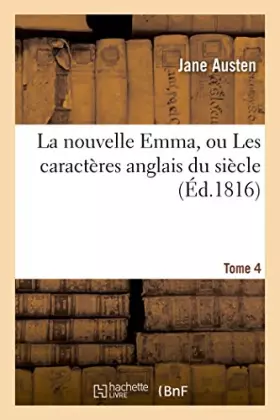 Couverture du produit · La nouvelle Emma, ou Les caractères anglais du siècle T04