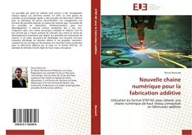 Couverture du produit · Nouvelle chaine numérique pour la fabrication additive: Utilisation du format STEP-NC pour obtenir une chaine numérique de haut