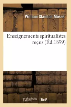 Couverture du produit · Enseignements spiritualistes reçus (Éd.1899)