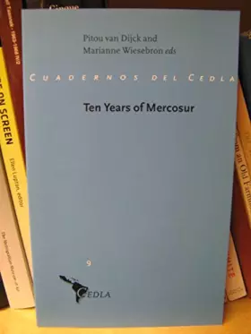 Couverture du produit · Ten Years of Mercosur (Cuadernos Del Cedla)